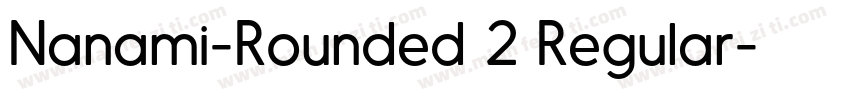 Nanami-Rounded 2 Regular字体转换